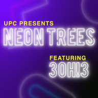 UPC presents Neon Trees featuring 3OH!3